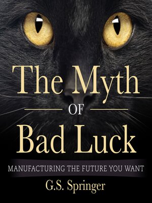 cover image of The Myth of Bad Luck